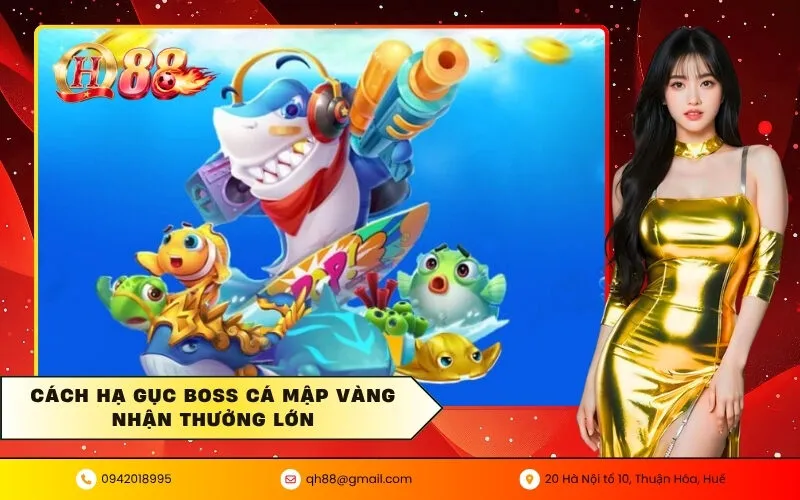 Cách hạ gục boss cá mập vàng nhận thưởng lớn