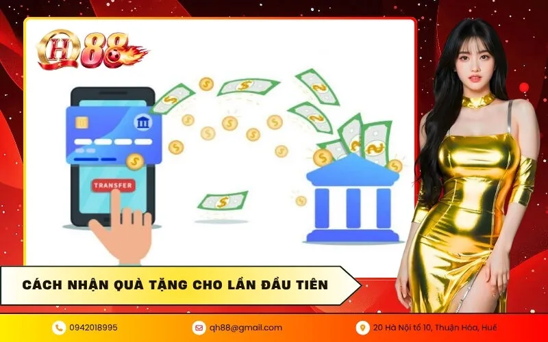 Cách Nhận Quà Tặng Cho Lần Đầu Tiên