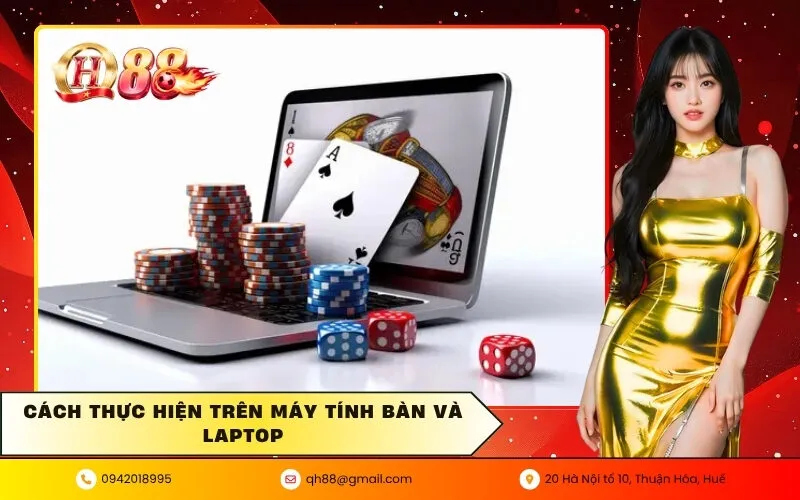 Cách Thực Hiện Trên Máy Tính Bàn Và Laptop