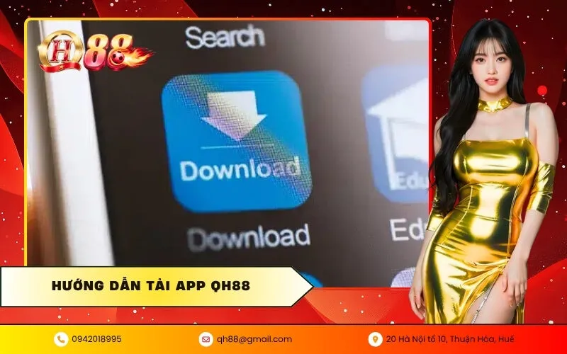Hướng Dẫn Tải App QH88