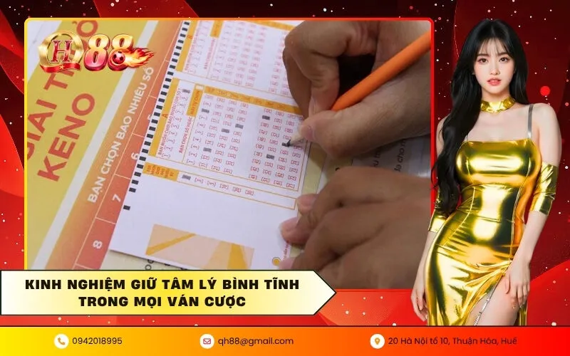 Kinh nghiệm giữ tâm lý bình tĩnh trong mọi ván cược