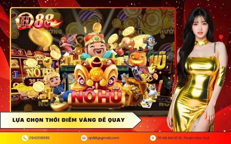 Lựa chọn thời điểm vàng để quay