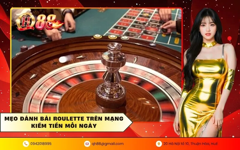Mẹo đánh bài roulette trên mạng kiếm tiền mỗi ngày