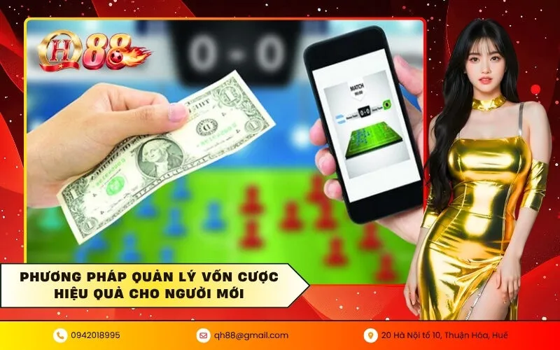 Phương pháp quản lý vốn cược hiệu quả cho người mới