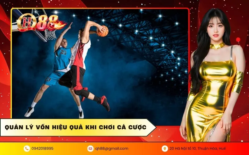 Quản lý vốn hiệu quả khi chơi cá cược