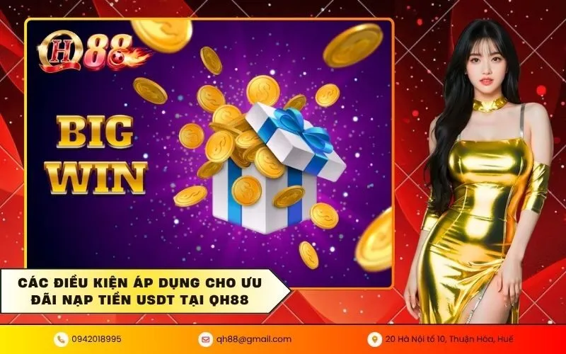 Các điều kiện áp dụng cho ưu đãi nạp tiền usdt tại QH88