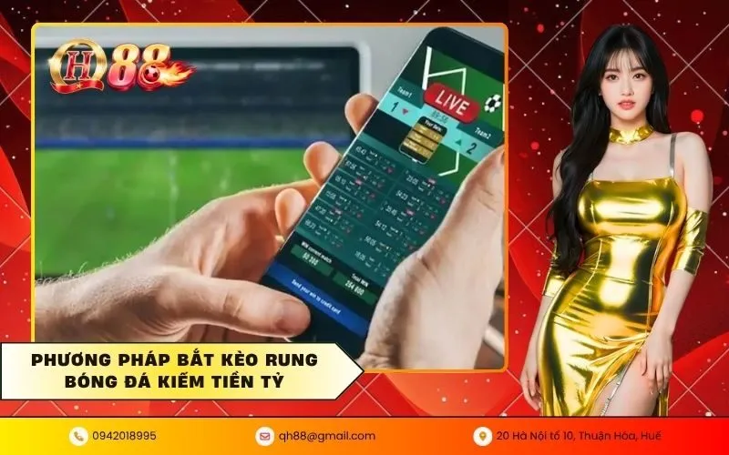 Phương Pháp Bắt Kèo Rung
